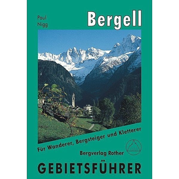 Rother Gebietsführer / Bergell, Paul Nigg