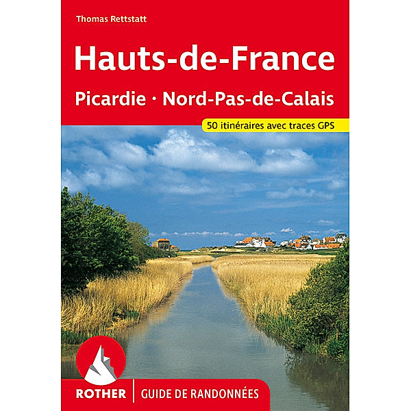 Rother Guide de randonnées / Hauts-de-France (Guide de randonnées), Thomas Rettstatt