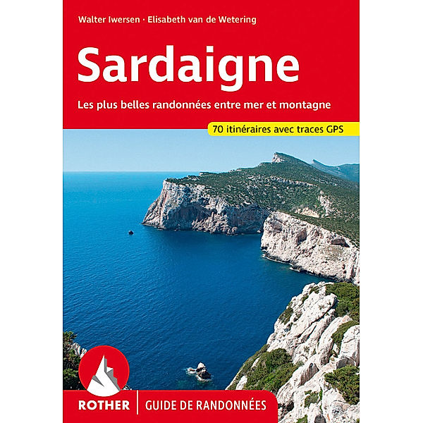 Rother Guide de randonnées / Sardaigne (Guide de randonnées), Walter Iwersen, Elisabeth van de Wetering