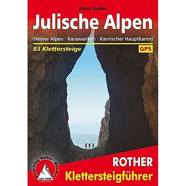 Rother Klettersteigführer Julische Alpen, Alois Goller