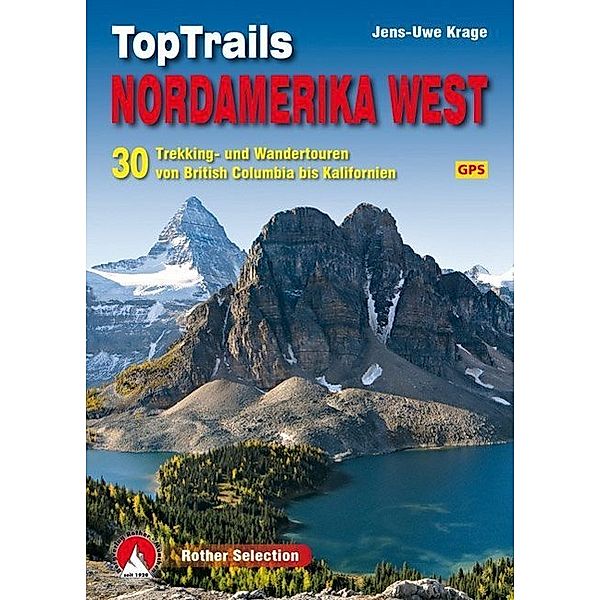 Rother Selection TopTrails Nordamerika West, Jens-Uwe Krage