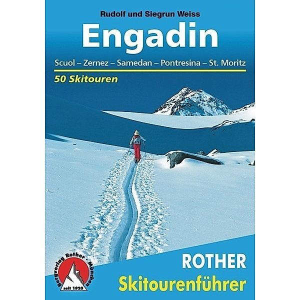 Rother Skitourenführer Engadin, Rudolf Weiss, Siegrun Weiss
