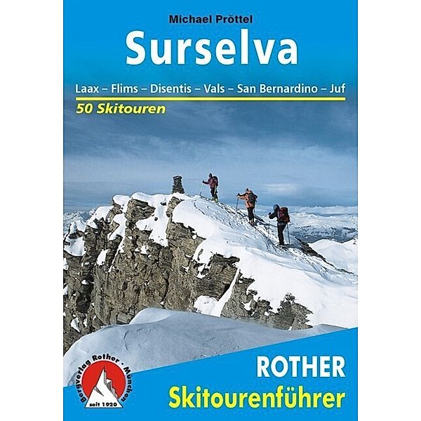 Rother Skitourenführer Surselva, Michael Pröttel