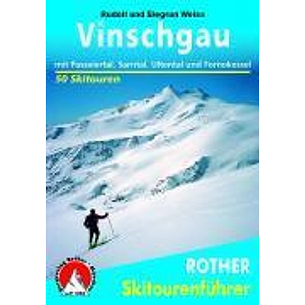 Rother Skitourenführer Vinschgau, Rudolf Weiss, Siegrun Weiss