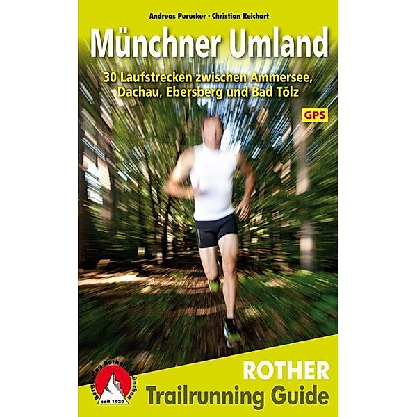 Rother Trailrunning Guide Münchner Umland, Andreas Purucker, Christian Reichart