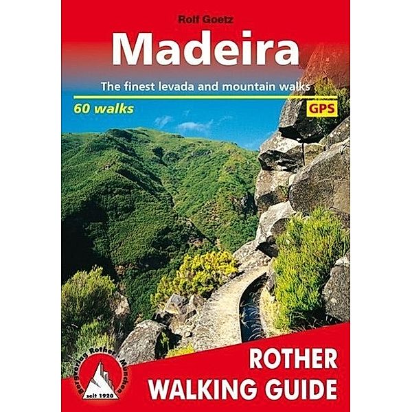 Rother Walking Guide / Madeira (Walking Guide), Rolf Goetz