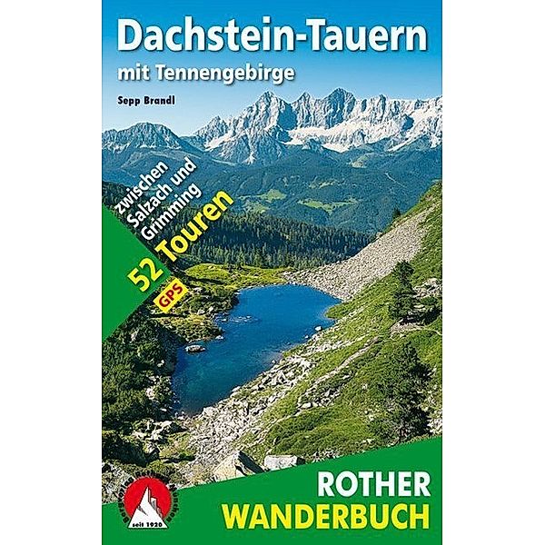 Rother Wanderbuch Dachstein-Tauern mit Tennengebirge, Sepp Brandl