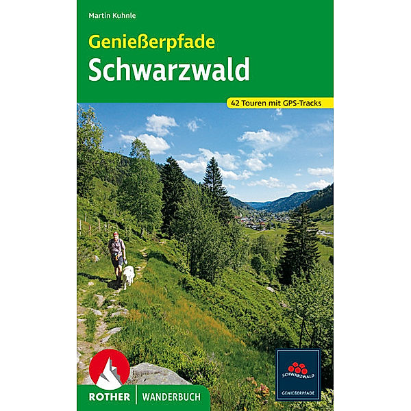 Rother Wanderbuch Geniesserpfade Schwarzwald, Martin Kuhnle