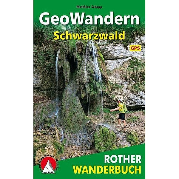 Rother Wanderbuch GeoWandern Schwarzwald, Matthias Schopp