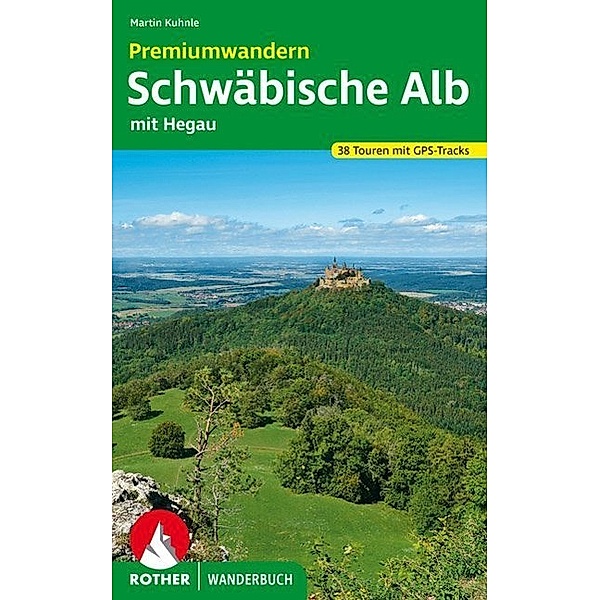 Rother Wanderbuch Premiumwandern Schwäbische Alb, Martin Kuhnle