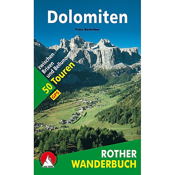 Rother Wanderbuch / Rother Wanderbuch Dolomiten, Franz Hauleitner