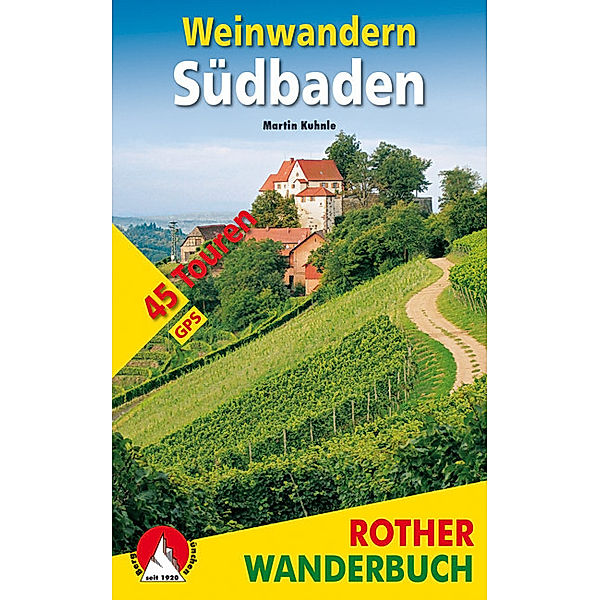Rother Wanderbuch / Rother Wanderbuch Weinwandern Südbaden, Martin Kuhnle