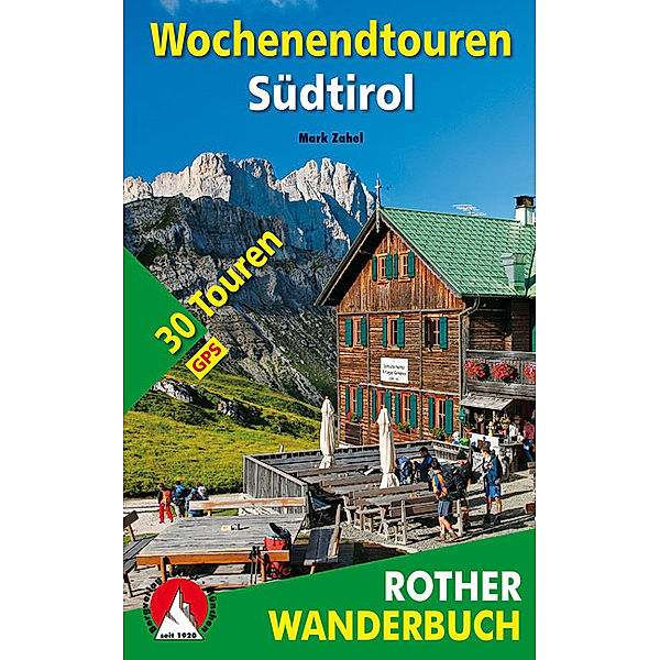 Rother Wanderbuch / Rother Wanderbuch Wochenendtouren Südtirol, Mark Zahel