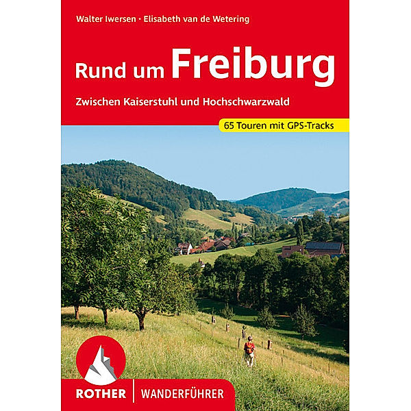 Rother Wanderbuch Rund um Freiburg, Walter Iwersen, Elisabeth van de Wetering