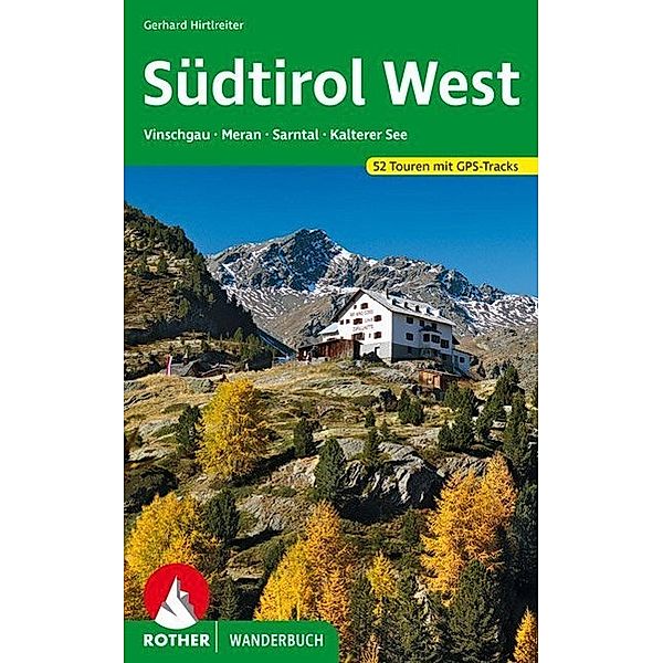 Rother Wanderbuch Südtirol West, Gerhard Hirtlreiter