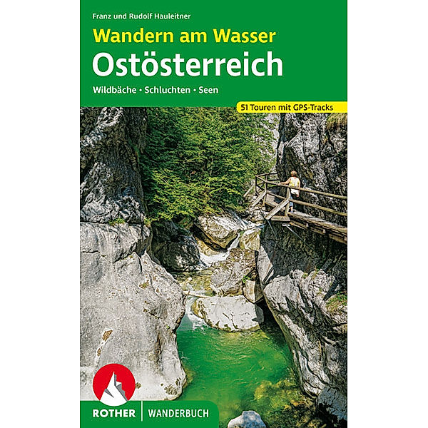 Rother Wanderbuch Wandern am Wasser Ostösterreich, Franz Hauleitner, Rudolf Hauleitner