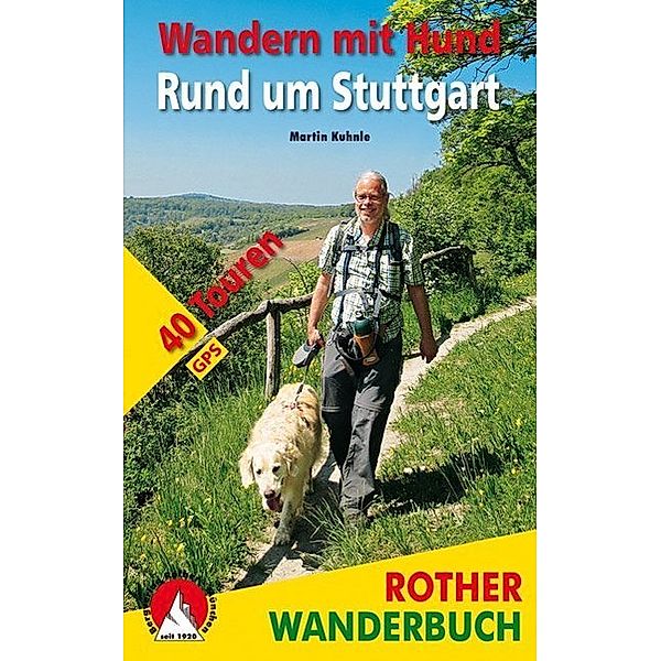 Rother Wanderbuch Wandern mit Hund Rund um Stuttgart, Martin Kuhnle