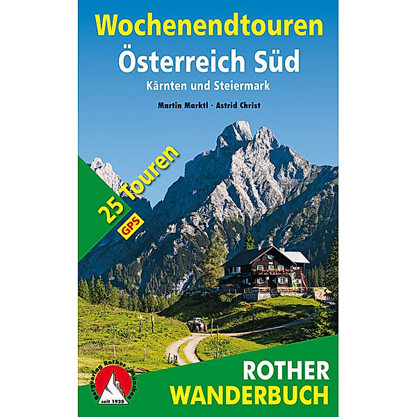 Rother Wanderbuch Wochenendtouren Österreich Süd, Martin Marktl, Astrid Christ