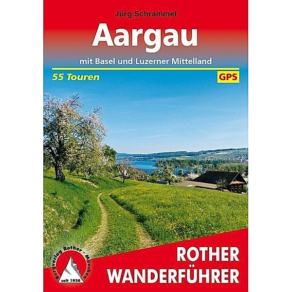 Rother Wanderführer / Aargau, Jürg Schrammel