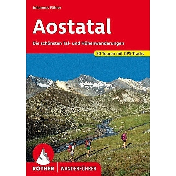 Rother Wanderführer Aostatal, Johannes Führer