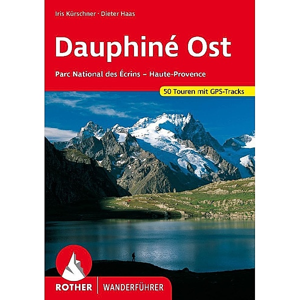 Rother Wanderführer Dauphiné Ost, Iris Kürschner, Dieter Haas