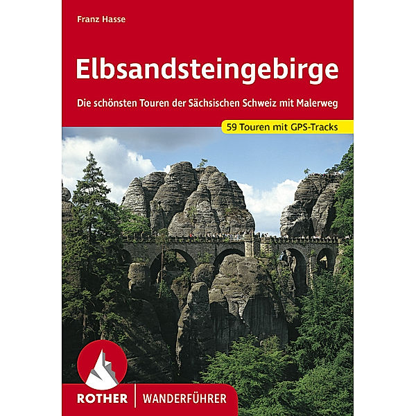 Rother Wanderführer Elbsandsteingebirge, Franz Hasse