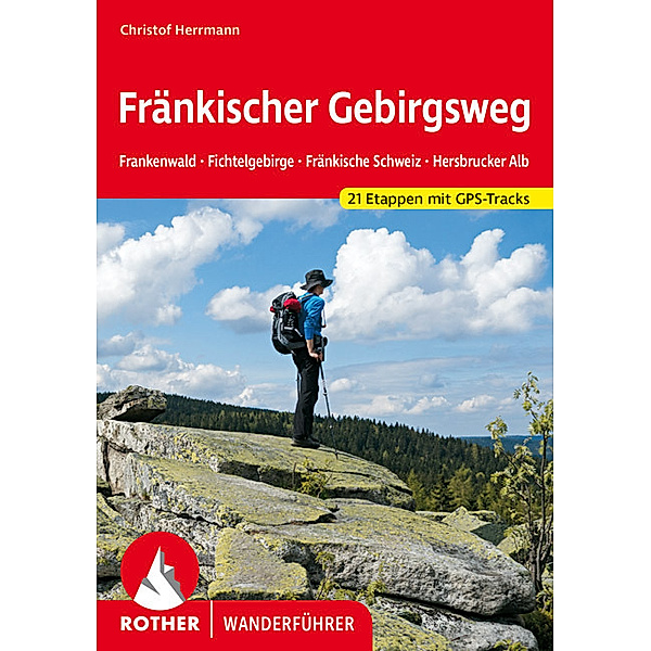 Rother Wanderführer Fränkischer Gebirgsweg, Christof Herrmann