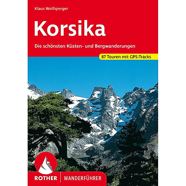 Rother Wanderführer Korsika, Klaus Wolfsperger