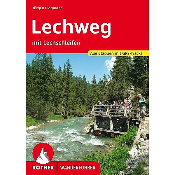 Rother Wanderführer / Lechweg, Jürgen Plogmann