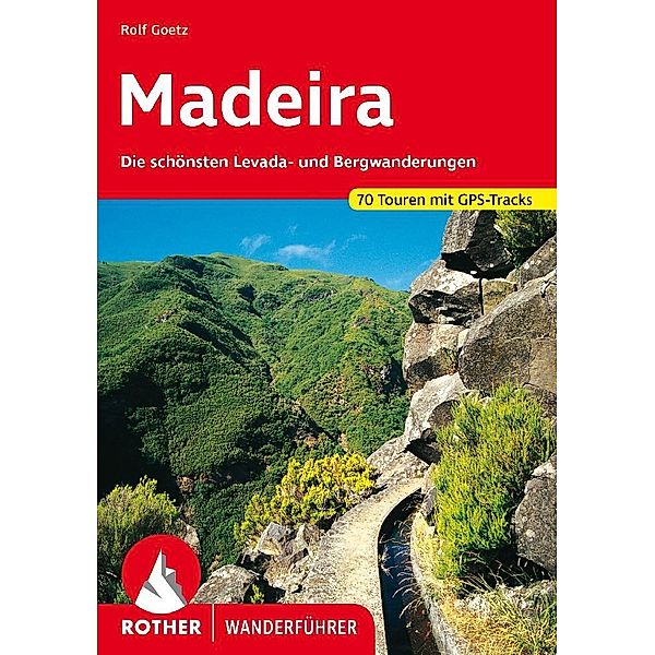 Rother Wanderführer Madeira, Rolf Goetz