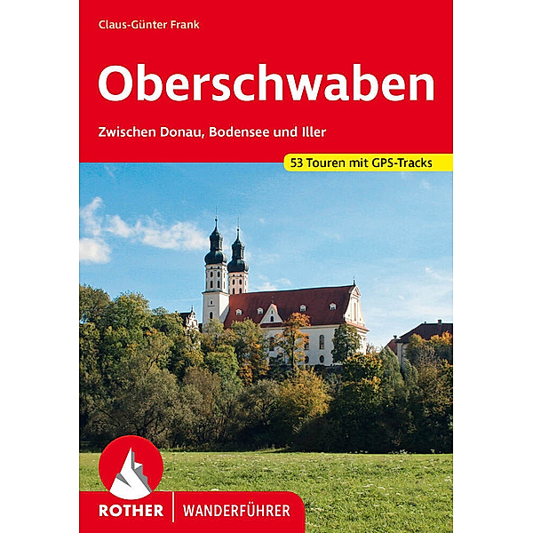 Rother Wanderführer Oberschwaben, Claus-Günter Frank