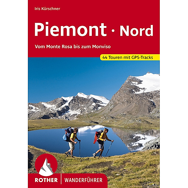Rother Wanderführer Piemont Nord, Iris Kürschner