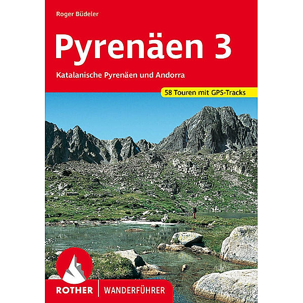 Rother Wanderführer Pyrenäen.Bd.3, Roger Büdeler, Axel Windolf