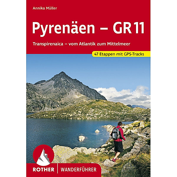 Rother Wanderführer Pyrenäen - GR 11, Annika Müller