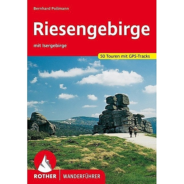 Rother Wanderführer / Rother Wanderführer Riesengebirge mit Isergebirge, Bernhard Pollmann