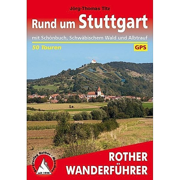 Rother Wanderführer Rund um Stuttgart, Jörg-Thomas Titz