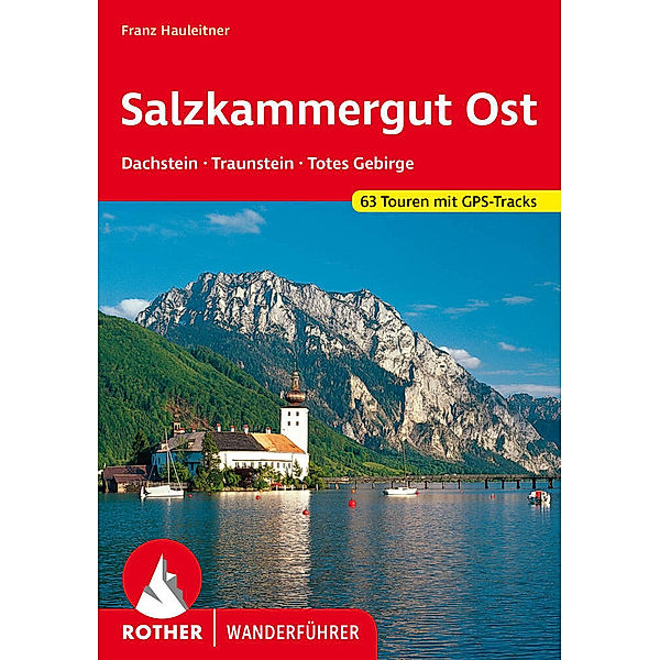 Rother Wanderführer Salzkammergut Ost, Franz Hauleitner