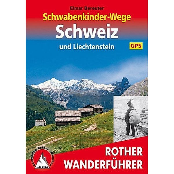 Rother Wanderführer / Schwabenkinder-Wege Schweiz und Liechtenstein. Mit GPS-Daten, Elmar Bereuter