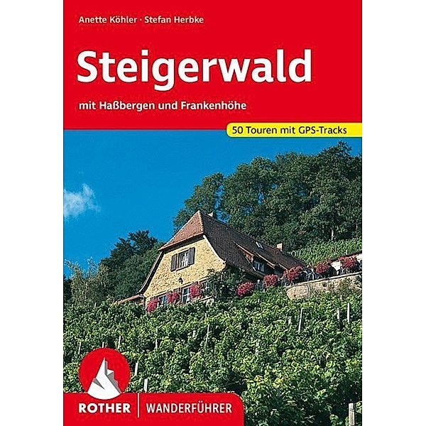 Rother Wanderführer / Steigerwald, Anette Köhler, Stefan Herbke