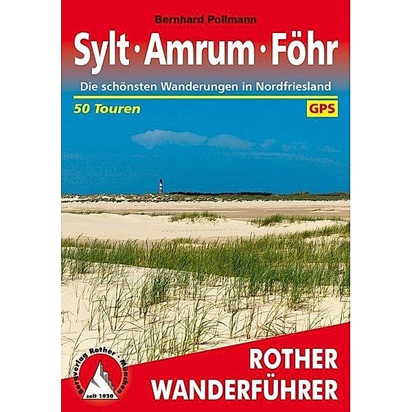 Rother Wanderführer Sylt, Amrum, Föhr, Bernhard Pollmann