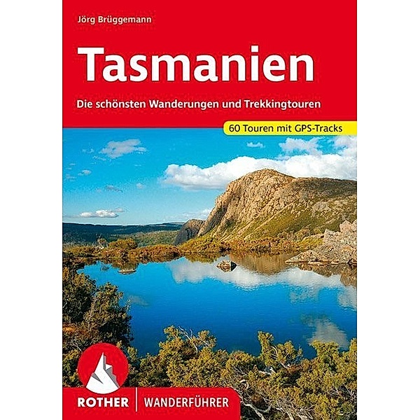Rother Wanderführer / Tasmanien, Jörg Brüggemann