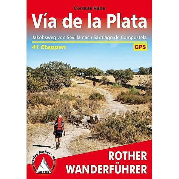 Rother Wanderführer Via de la Plata, Cordula Rabe