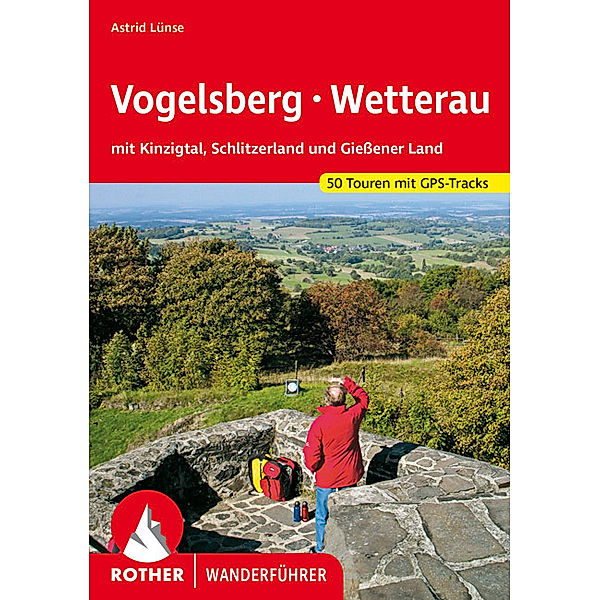 Rother Wanderführer Vogelsberg, Wetterau, Astrid Lünse