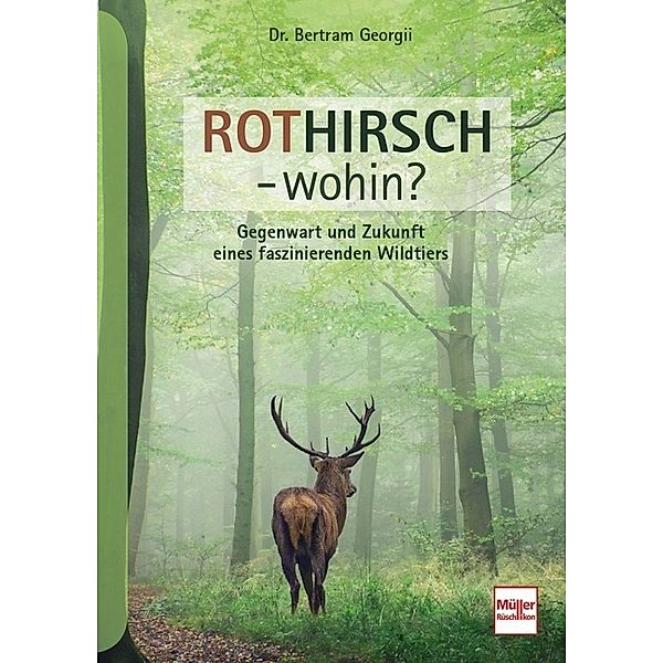 Rothirsch - wohin?, Bertram Georgii