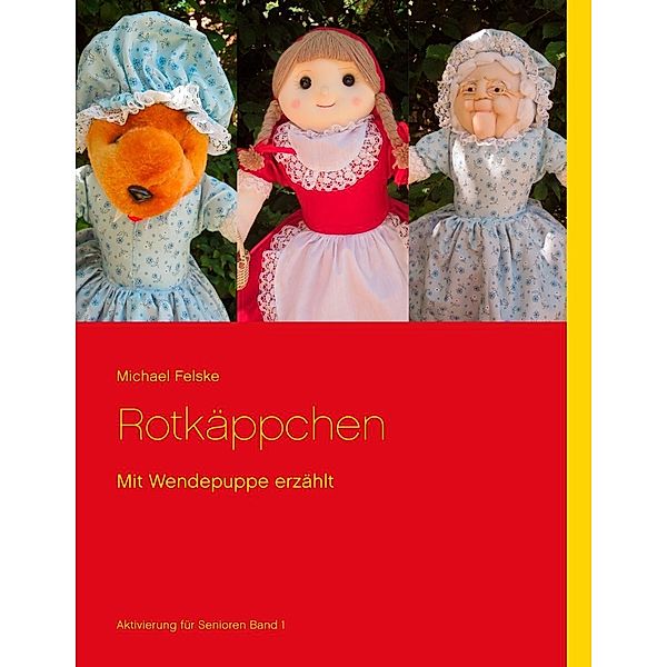 Rotkäppchen, Michael Felske