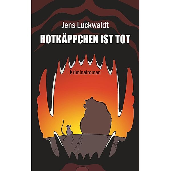 Rotkäppchen ist tot, Jens Luckwaldt