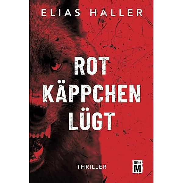 Rotkäppchen lügt, Elias Haller