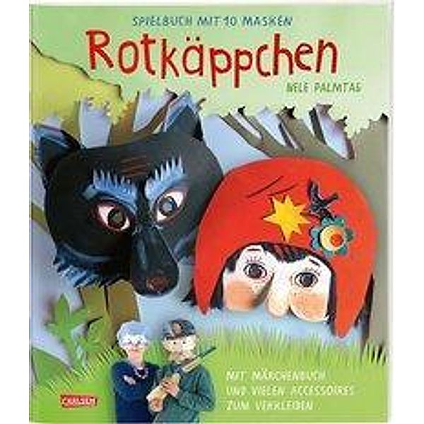 Rotkäppchen - Spielbuch mit 10 Masken, Nele Palmtag