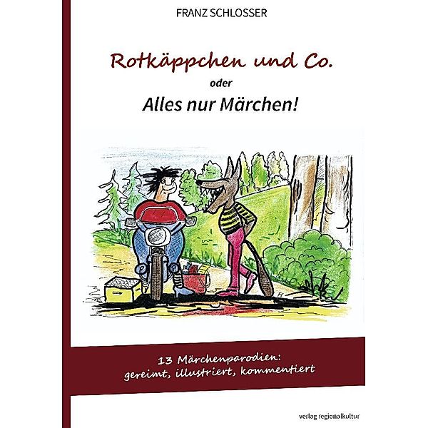 Rotkäppchen und Co. oder Alles nur Märchen!, Franz Schlosser