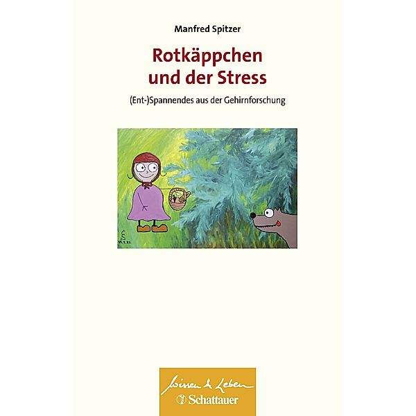 Rotkäppchen und der Stress, Manfred Spitzer